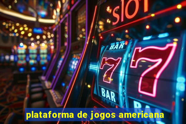 plataforma de jogos americana